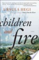 Children and Fire - Ursula Hegi