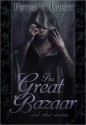 The Great Bazaar And Other Stories (Demon Cycle, #1.6) - Peter V. Brett