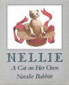 Nellie: A Cat on Her Own - Natalie Babbitt