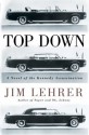 Top Down: A Novel of the Kennedy Assassination - Jim Lehrer