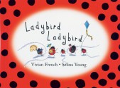 Ladybird, Ladybird - Vivian French, Selina Young, Vivian Frence