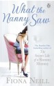 What the Nanny Saw - Fiona Neill