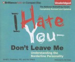 I Hate You - Don't Leave Me: Understanding the Borderline Personality - Jerold J. Kreisman, Hal Straus, Mel Foster