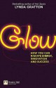 Glow Why Some People Radiate Energy Inno - Lynda Gratton