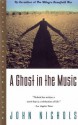 A Ghost in the Music - John Nichols