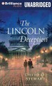 The Lincoln Deception - David O Stewart, L J Ganser