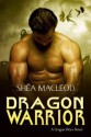 Dragon Warrior - Shéa MacLeod