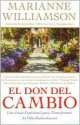 El don del cambio - Marianne Williamson, Rosario Camacho-koppel