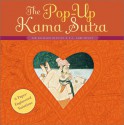 The Pop-Up Kama Sutra: Six Paper-Engineered Variations - Mallanaga Vātsyāyana, Richard Francis Burton, Foster Fitzgerald Arbuthnot