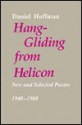 Hang Gliding From Helicon: New And Selected Poems, 1948 1988 - Daniel Hoffman