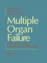 Multiple Organ Failure: Pathophysiology, Prevention, and Therapy - Arthur E. Baue, Eugen Faist, Donald Fry