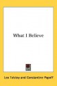 What I Believe - Leo Tolstoy