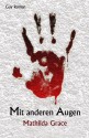 Mit anderen Augen - Mathilda Grace