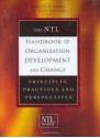 The NTL Handbook of Organization Development and Change: Principles, Practices, and Perspectives - Brenda B. Jones, Michael Brazzel