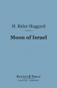 Moon of Israel (Barnes & Noble Digital Library): A Tale of the Exodus - H. Rider Haggard