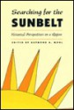 Searching For The Sunbelt: Historical Perspectives On A Region - Raymond A. Mohl