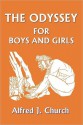 The Odyssey for Boys and Girls - Alfred J. Church