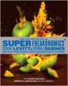 SuperFreakonomics, Illustrated edition - Steven D. Levitt, Stephen J. Dubner