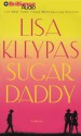 Sugar Daddy - Lisa Kleypas, Jeannie Stith