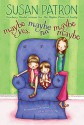 Maybe Yes, Maybe No, Maybe Maybe - Susan Patron, Dorothy Donahue