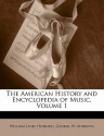 The American History and Encyclopedia of Music, Volume 1 - William L. Hubbard, George W. Andrews