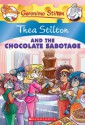 Thea Stilton #19: Thea Stilton and the Chocolate Sabotage - Thea Stilton