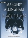 Black Plumes - Margery Allingham, Francis Matthews