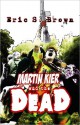 Martin Kier and the Dead - Eric S. Brown, Alicia Burgess, Jonathan Moon