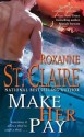 Make Her Pay - Roxanne St. Claire