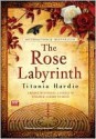 The Rose Labyrinth - Titania Hardie