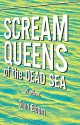 Scream Queens of the Dead Sea: Sex! Heavy Metal! Linguistics! - Gilad Elbom