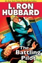 The Battling Pilot - L. Ron Hubbard