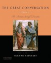 The Great Conversation: Volume I: Pre-Socratics through Descartes - Norman Melchert