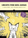 Ubuntu for Non-Geeks: A Pain-Free, Get-Things-Done Guide - Rickford Grant, Phil Bull