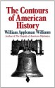 The Contours of American History - William Appleman Williams