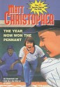 The Year Mom Won the Pennant - Matt Christopher