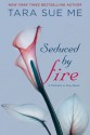 Seduced By Fire: A Partners in Play Novel - Tara Sue Me