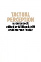 Tactual Perception: A Sourcebook - William Schiff