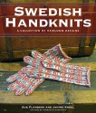 Swedish Handknits: A Collection of Heirloom Designs - Sue Flanders, Janine Kosel