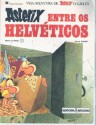 Asterix entre os Helvéticos (Asterix, #16) - René Goscinny