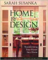 Home by Design: Transforming Your House Into Home (Susanka) - Sarah Susanka