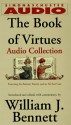 The Book of Virtues: Audio Collection, Volumes I & II - William J. Bennett