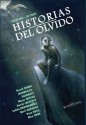 Historias del olvido - Luciano Saracino, Javier de Isusi, Alex Orbe, David Rubín, Paco Roca, David Lafuente, DaniMaiz, Infame & Co., Manu Ortega, Leticia Ruifernandez, Abril Barrado