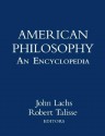 American Philosophy: An Encyclopedia - John Lachs, Robert B. Talisse