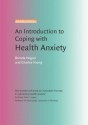 An Introduction to Coping with Health Anxiety - Charles Young, Brenda Hogan