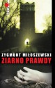 Ziarno prawdy - Zygmunt Miłoszewski