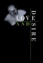 Love and Desire - William A. Ewing