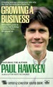 Growing a Business: An Insider's Guide to Starting and Building a Business from the Ground Up - Paul Hawken