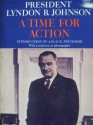 A Time For Action - Lyndon B. Johnson, Adlai E. Stevenson II