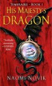 His Majesty's Dragon - Naomi Novik